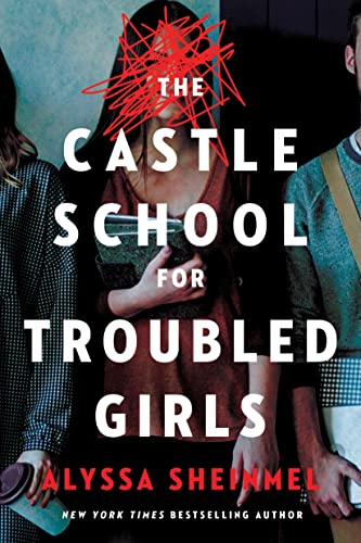 The Castle School (for Troubled Girls) von Sourcebooks Fire